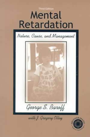 Mental Retardation: Nature, Cause, and Management de George S. Baroff