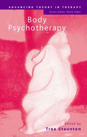 Body Psychotherapy de Tree Staunton