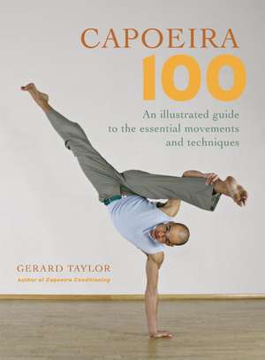 Capoeira 100 de Gerard Taylor