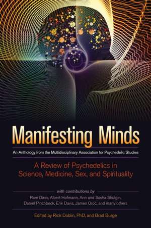 Manifesting Minds: A Review of Psychedelics in Science, Medicine, Sex, and Spirituality de Rick Doblin