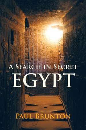 A Search in Secret Egypt de Paul Brunton