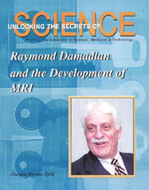 Raymond Damadian and the Story of the MRI de Marylou Kielle