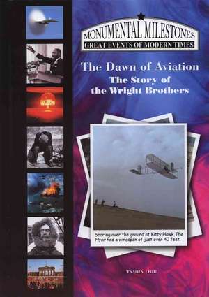 The Dawn of Aviation: The Story of the Wright Brothers de Tamra B. Orr