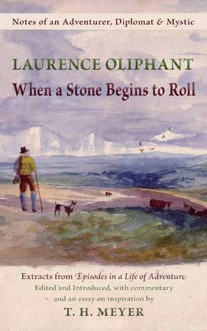 When a Stone Begins to Roll de Laurence Oliphant