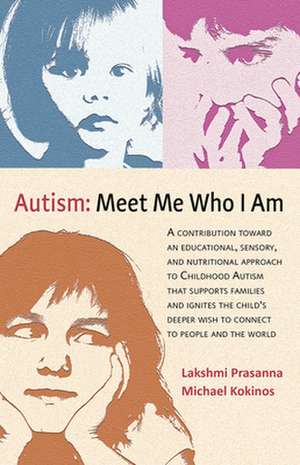 Autism&#9472;meet Me Who I Am de Prasanna, Lakshmi