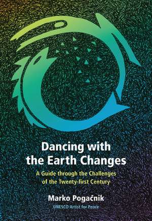 Dancing with the Earth Changes de Marko Pogacnik