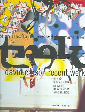 Trek David Carson, Recent Werk de David Carson