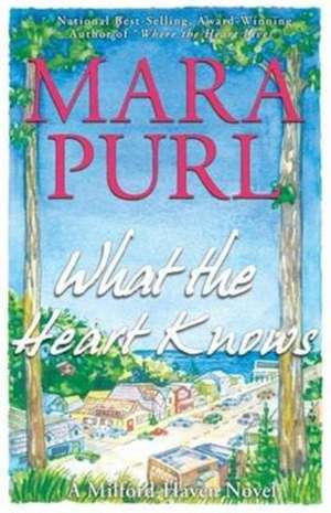 What the Heart Knows de Mara Purl