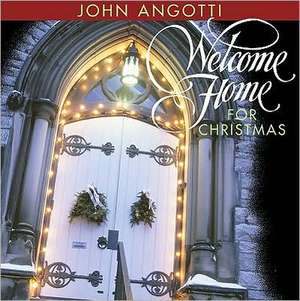 Welcome Home for Christmas de John Angotti