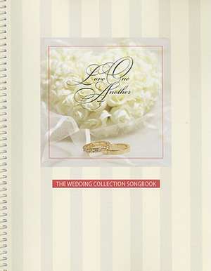 Love One Another: The Wedding Collection Songbook de World Library Publications