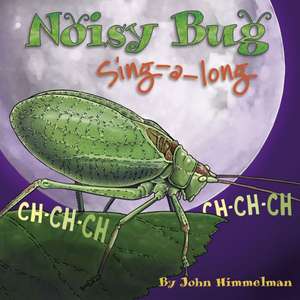 Noisy Bug Sing-Along de John Himmelman