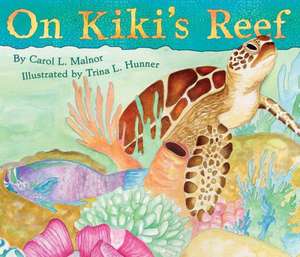 On Kiki's Reef de Carol Malnor