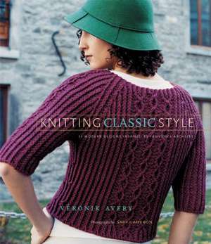 Knitting Classic Style: 35 Modern Designs Inspired by Fashion's Archives de Veronik Avery