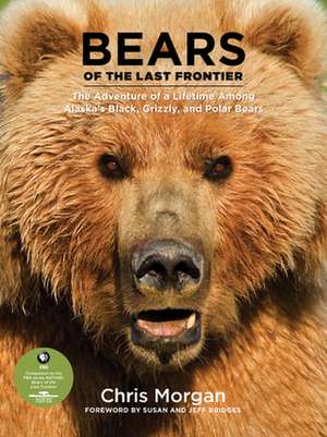 Bears of the Last Frontier de Chris Morgan