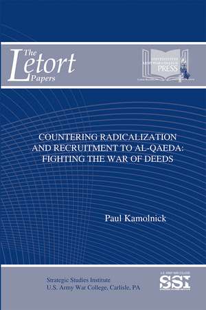 Countering Radicalization and Recruitment to al-Qaeda: Fighting the War of Deeds de Dr. Paul Kamolnick Ph.D.