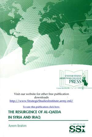 The Resurgence of Al-Qaeda in Syria and Iraq de Azeem Ibrahim Ph.D