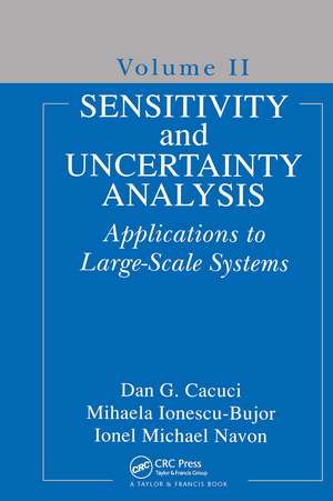 Sensitivity and Uncertainty Analysis, Volume II: Applications to Large-Scale Systems de Dan G. Cacuci