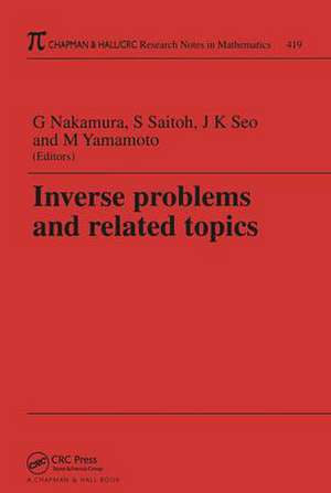 Inverse Problems and Related Topics de Gen Nakamura