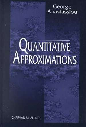 Quantitative Approximations de George Anastassiou