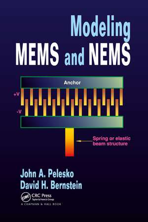 Modeling MEMS and NEMS de John A. Pelesko