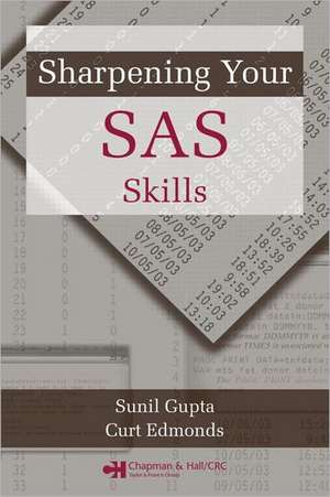 Sharpening Your SAS Skills de Sunil Gupta