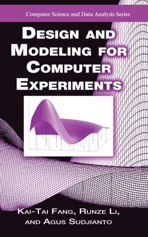 Design and Modeling for Computer Experiments de Kai-Tai Fang