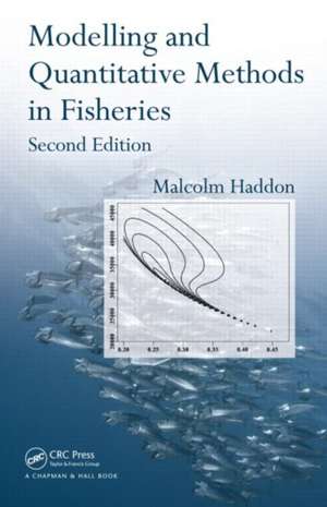 Modelling and Quantitative Methods in Fisheries de Malcolm Haddon