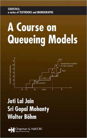 A Course on Queueing Models de Joti Lal Jain