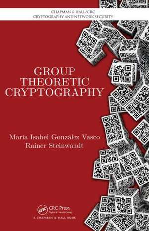 Group Theoretic Cryptography de Maria Isabel González Vasco