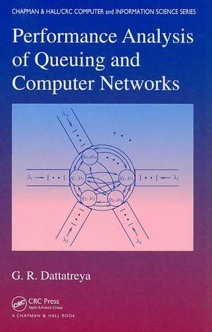 Performance Analysis of Queuing and Computer Networks de G. R. Dattatreya