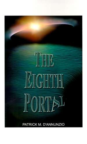 The Eighth Portal de Patrick M. D'Annunzio