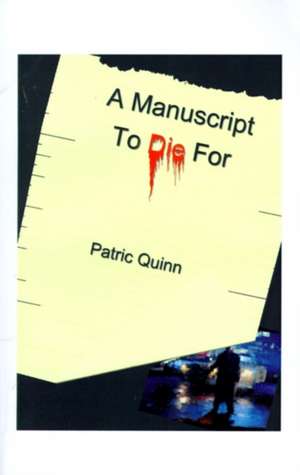 A Manuscript to Die for de Patric Quinn