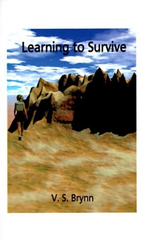 Learning to Survive de V. S. Brynn