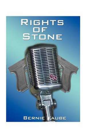 Rights of Stone de Bernie Taube