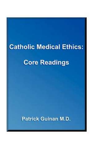 Catholic Medical Ethics de Patrick Guinan