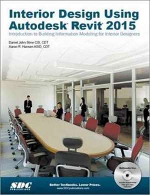 Interior Design Using Autodesk Revit 2015 de Aaron Hansen