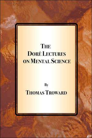 The Dore Lectures on Mental Science de Thomas Troward