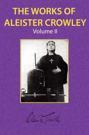 The Works of Aleister Crowley Vol. 2 de Aleister Crowley