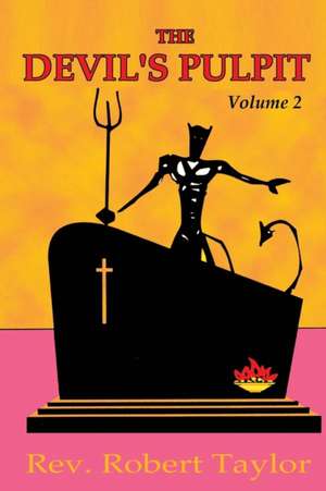 The Devil's Pulpit Volume Two de Robert Taylor