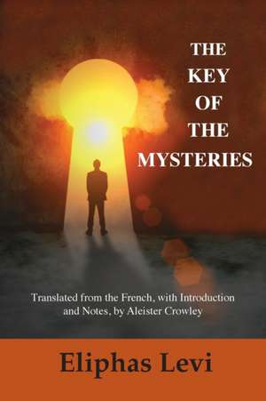 The Key of the Mysteries de Eliphas Levi