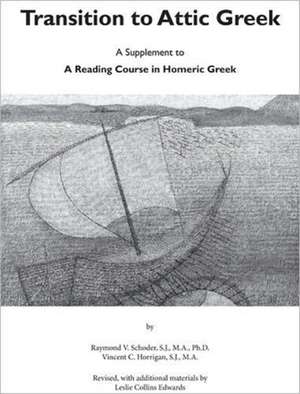 Transition to Attic Greek: A Supplement to "A Reading Course in Homeric Greek" de Leslie Collins Edwards