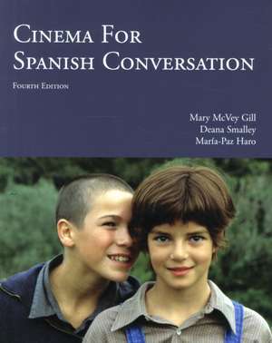 Cinema for Spanish Conversation de Mary McVey Gill