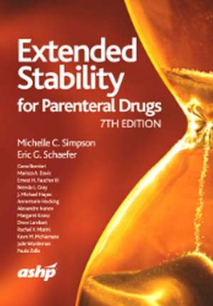 Extended Stability for Parenteral Drugs de Michelle C. Simpson