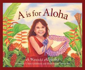 A is for Aloha: A Hawaii Alpha de U'Ilani Goldsberry