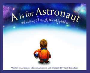 A is for Astronaut de Anderson, Clayton