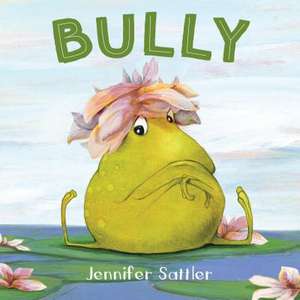 Bully de Jennifer Sattler