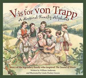 V Is for Von Trapp: A Musical Family Alphabet de William Anderson