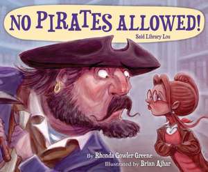 No Pirates Allowed Said Library Lou de Rhonda Gowler Greene