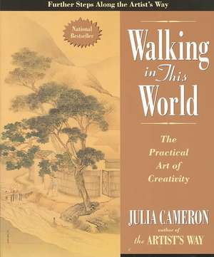 Walking in This World de Julia Cameron