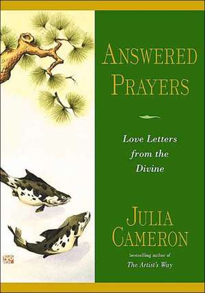 Answered Prayers de Julia Cameron